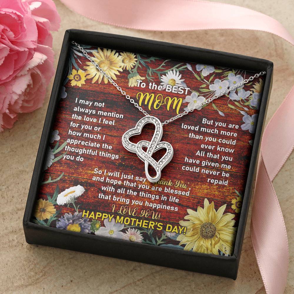 To the Best Mom I May Not Always Mention the Love I Feel for You Double Hearts Pendant Necklace To the Best Mom I May Not Always Mention the Love I Feel for You Double Hearts Pendant Necklace