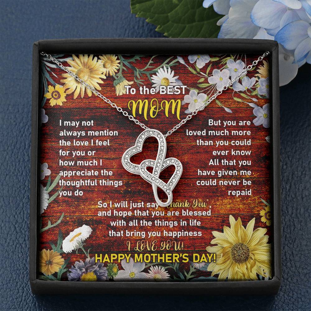 To the Best Mom I May Not Always Mention the Love I Feel for You Double Hearts Pendant Necklace To the Best Mom I May Not Always Mention the Love I Feel for You Double Hearts Pendant Necklace