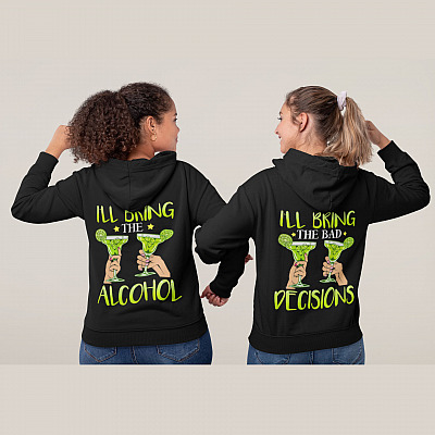 Alternative view of I'll Bring The Alcohol Print On Back Only Hoodie - Sweatshirt - Long Sleeve - I'll Bring The Bad Decisions Friends
