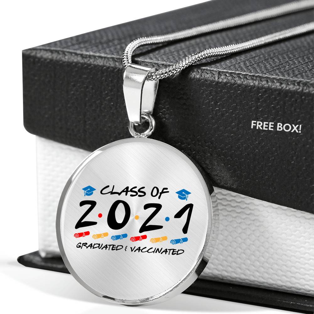 Class of 2021 Graduated and Vaccinated Friend Graduation Circle Pendant Necklace - Bangle