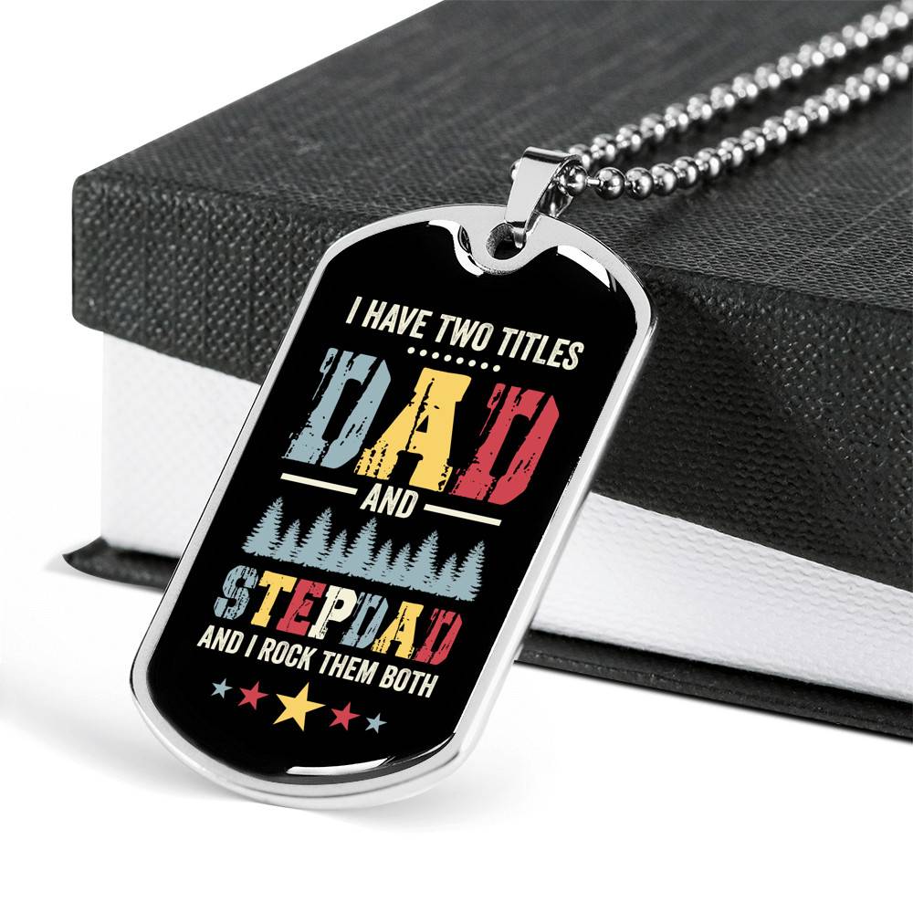 I Have Two Titles Dad and Stepdad and I Rock Them Both Father's Day Gifts Dog Tag Pendant Necklace