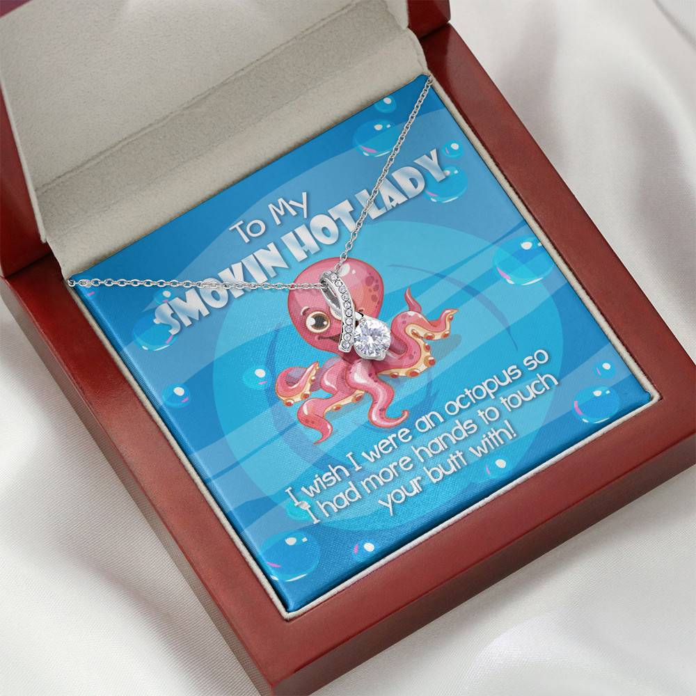 To My Smoking Hot Lady I Wish I Were An Octopus Alluring Beauty Pendant Necklace - Funny Gift For Wife or Girlfriend