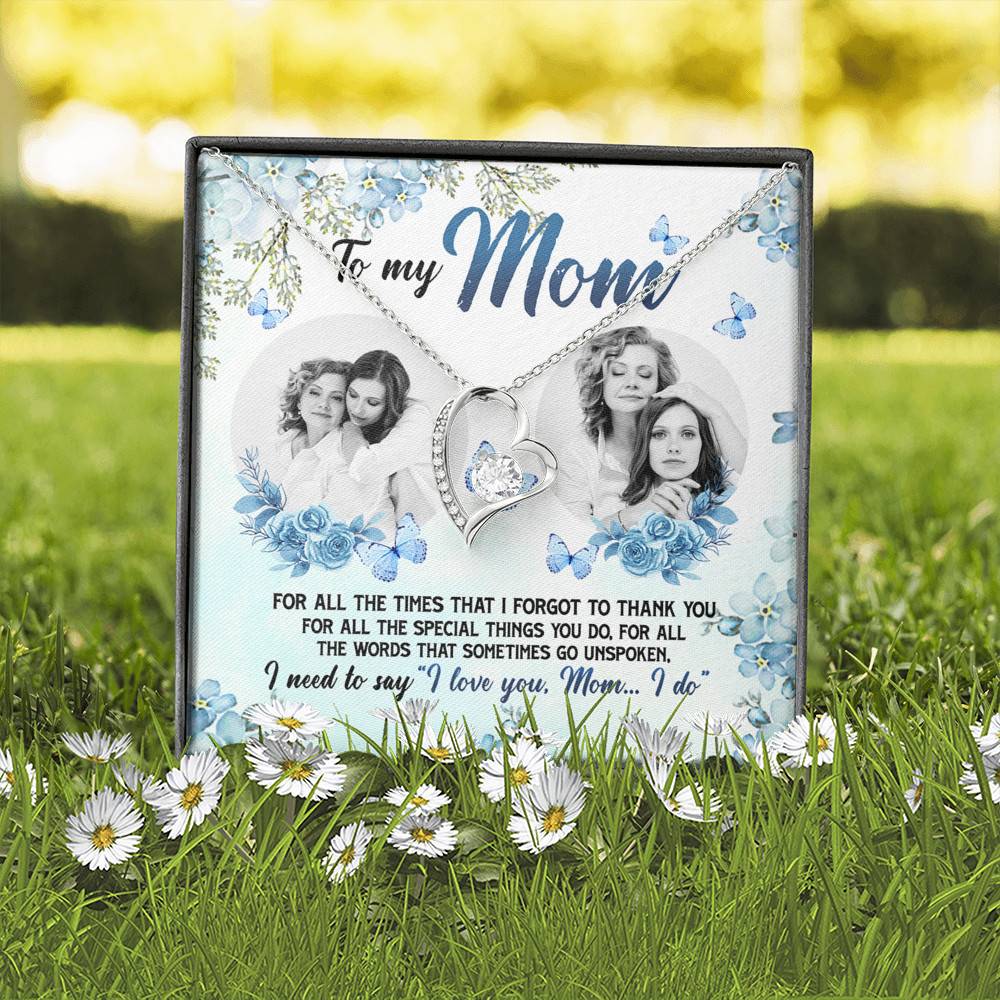 Personalized Photo to My Mom For All The Times That I Forgot To Thank You Forever Love Pendant Necklace Personalized Photo to My Mom For All The Times That I Forgot To Thank You Forever Love Pendant Necklace