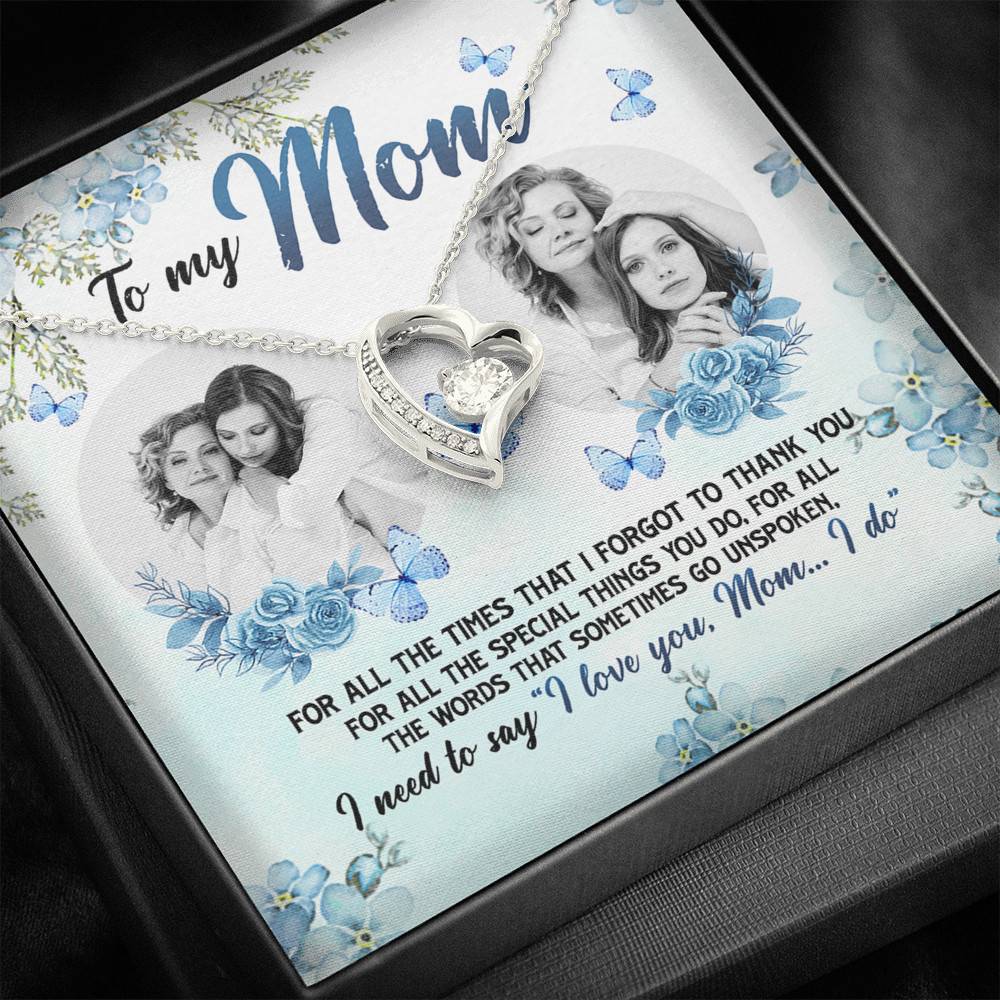 Personalized Photo to My Mom For All The Times That I Forgot To Thank You Forever Love Pendant Necklace Personalized Photo to My Mom For All The Times That I Forgot To Thank You Forever Love Pendant Necklace