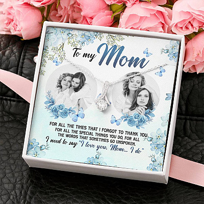 Personalized Photo to My Mom For All The Times That I Forgot To Thank You Alluring Beauty Necklace