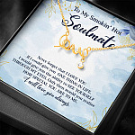 To My Smokin' Hot Soulmate Never Forget That I Love You Give Ability To See Yourself Through My Eyes Scripted Love Necklace