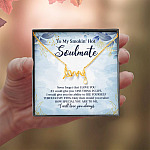 To My Smokin' Hot Soulmate Never Forget That I Love You Give Ability To See Yourself Through My Eyes Scripted Love Necklace