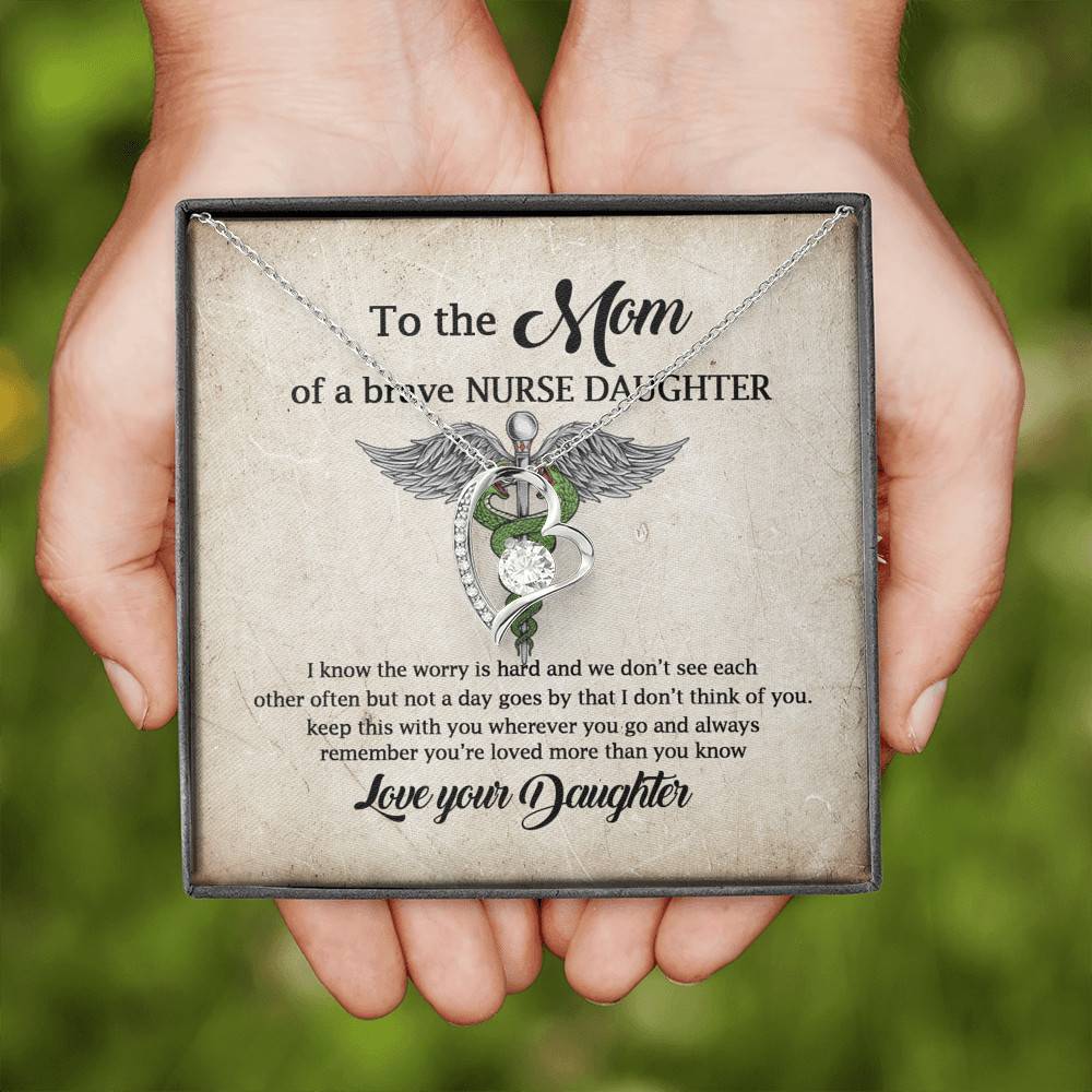To the Mom of A Brave Nurse Daughter I Know the Worry Is Hard and We Don't See Each Other Forever Love Necklace