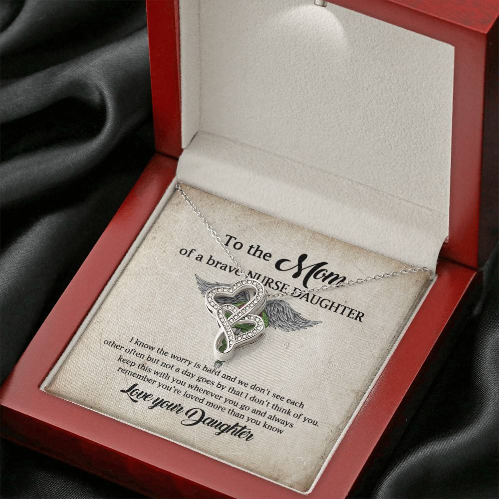 To the Mom of A Brave Nurse Daughter I Know the Worry Is Hard and We Don't See Each Other Double Hearts Necklace To the Mom of A Brave Nurse Daughter I Know the Worry Is Hard and We Don't See Each Other Double Hearts Necklace