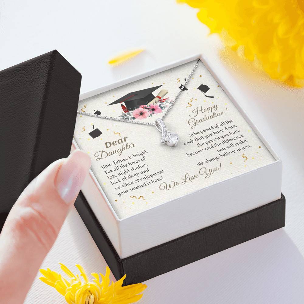 Graduation Dear Daughter Your Future Is Bright For All The Times Senior Alluring Beauty Necklace