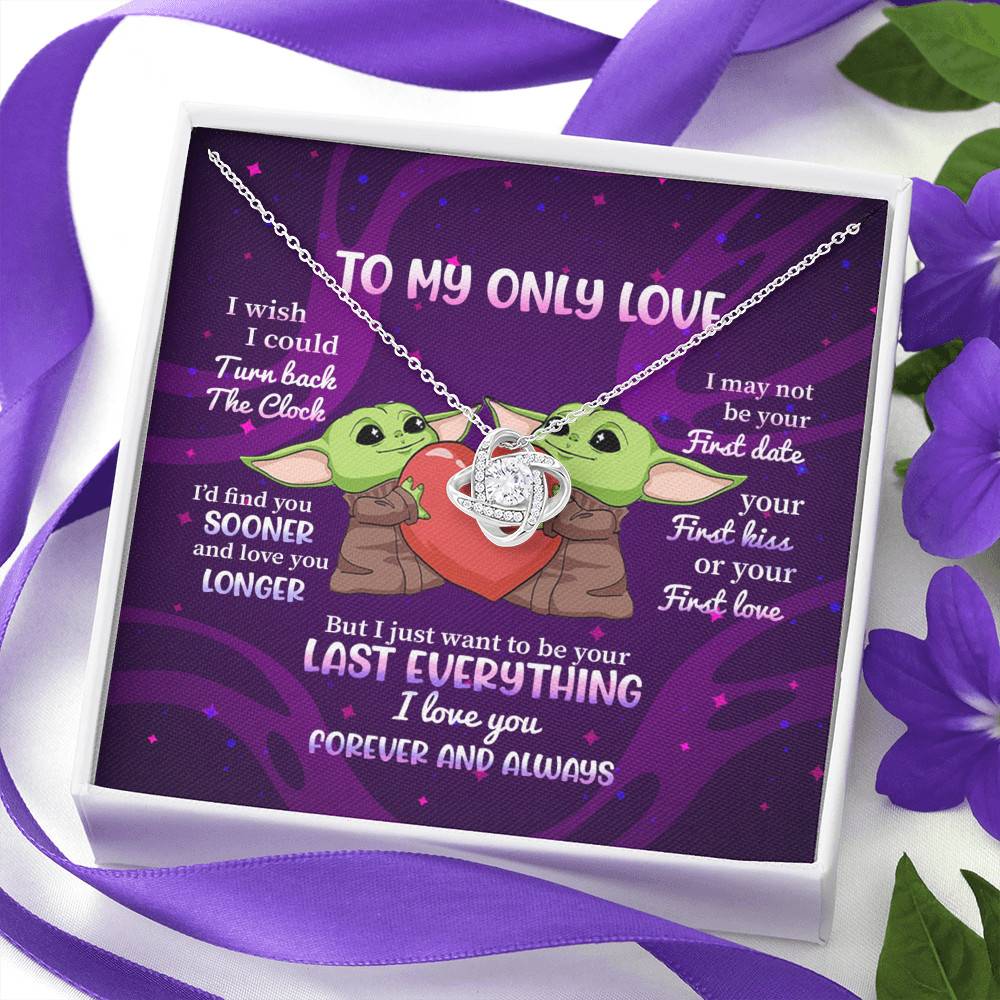 Yoda To My Only Love I Wish I Could Turn Back the Clock I Love You Forever and Always Love Knot Necklace