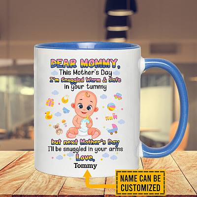 Personalized This Mother's Day I'm Snuggled In Your Tummy Accent Mug