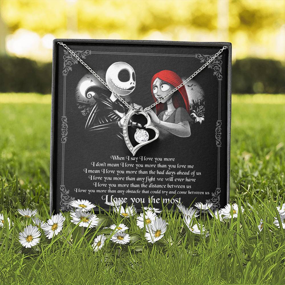 When I Say I Love You More I Love You The Most Jack Sally Forever Love Pendant Necklace