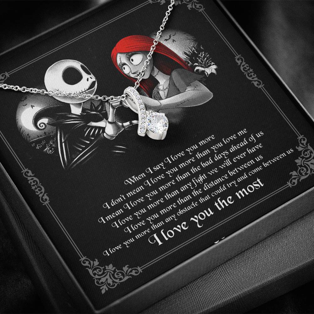 When I Say I Love You More I Love You The Most Jack Sally Alluring Beauty Necklace
