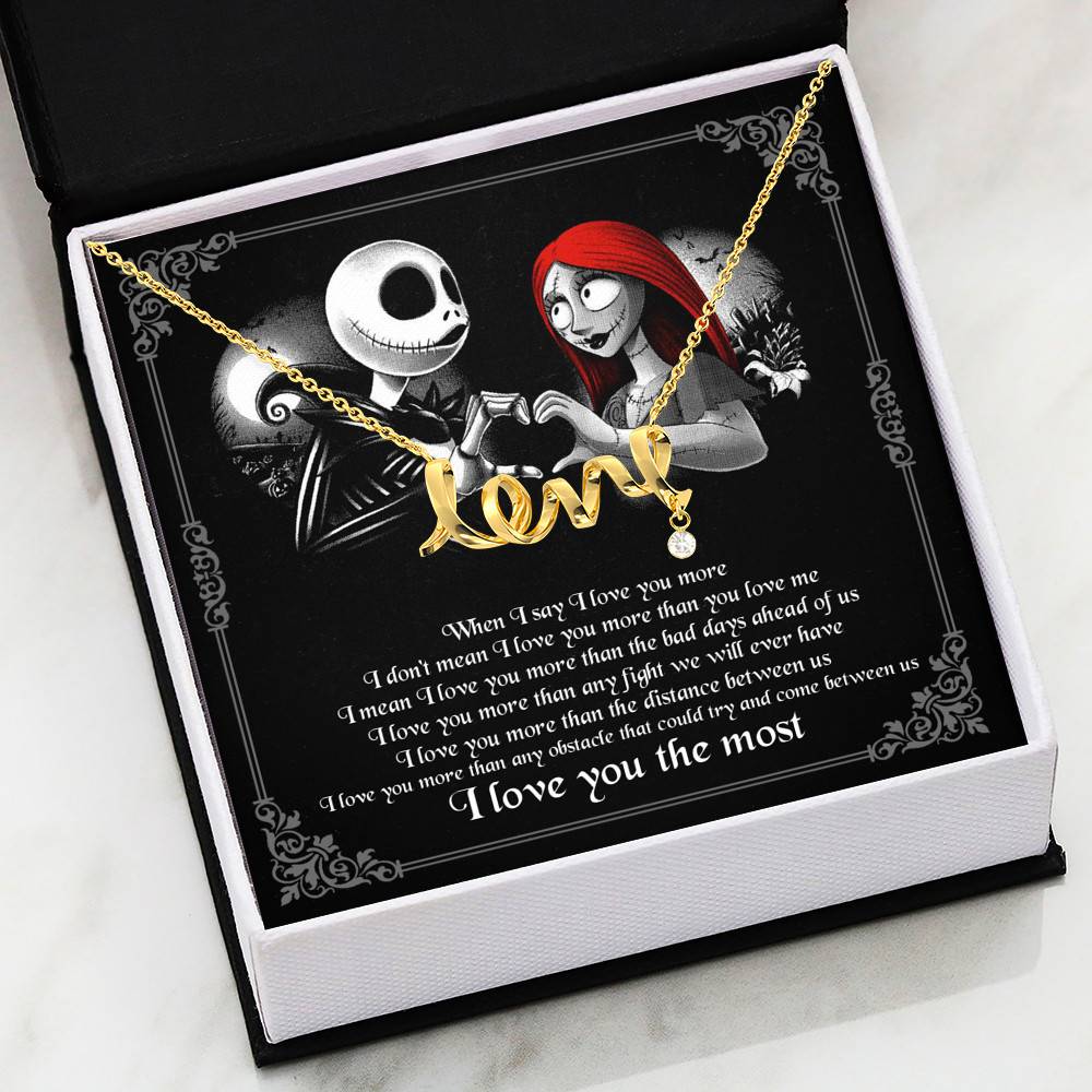 When I Say I Love You More I Love You The Most Jack Sally Scripted Love Necklace When I Say I Love You More I Love You The Most Jack Sally Scripted Love Necklace