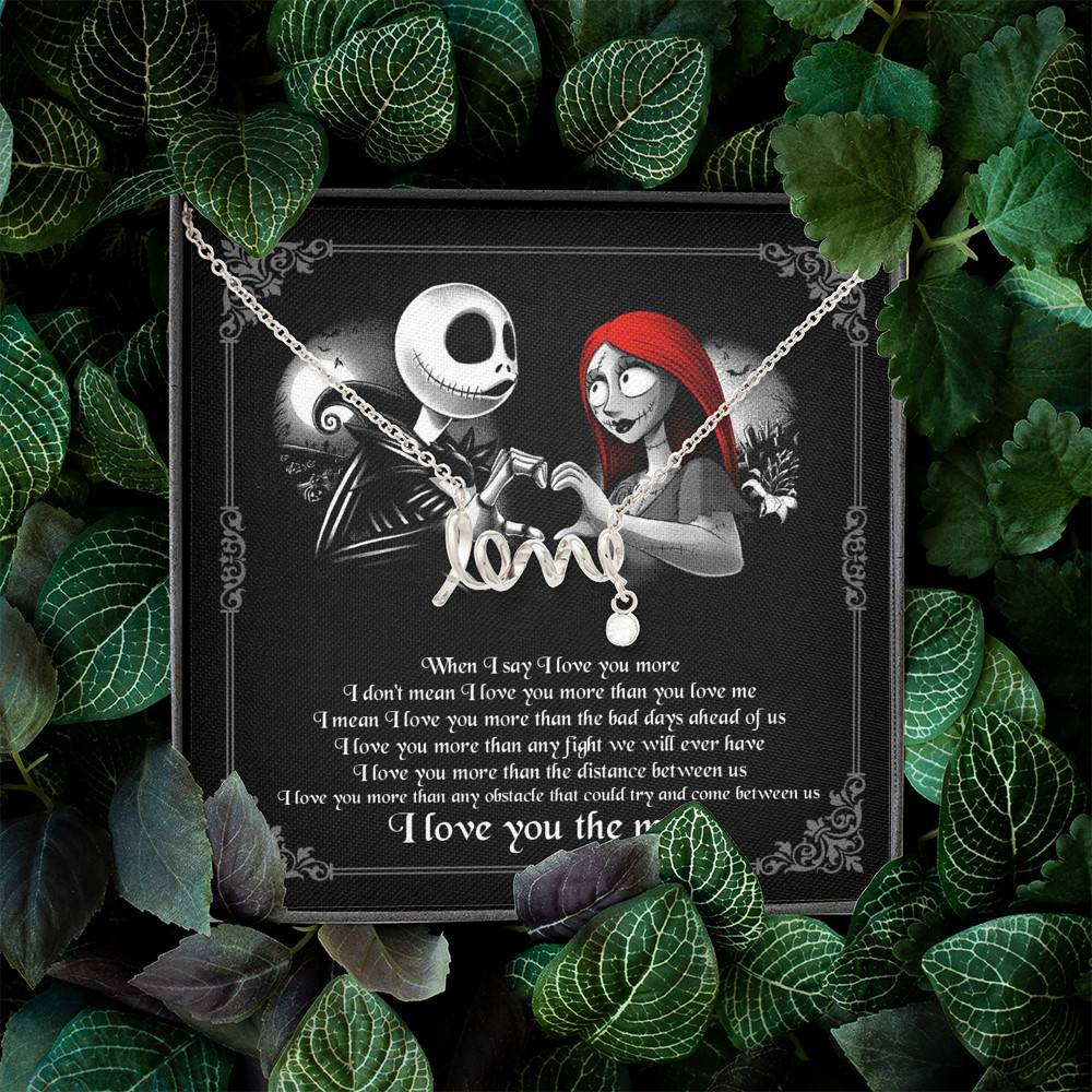 When I Say I Love You More I Love You The Most Jack Sally Scripted Love Necklace When I Say I Love You More I Love You The Most Jack Sally Scripted Love Necklace
