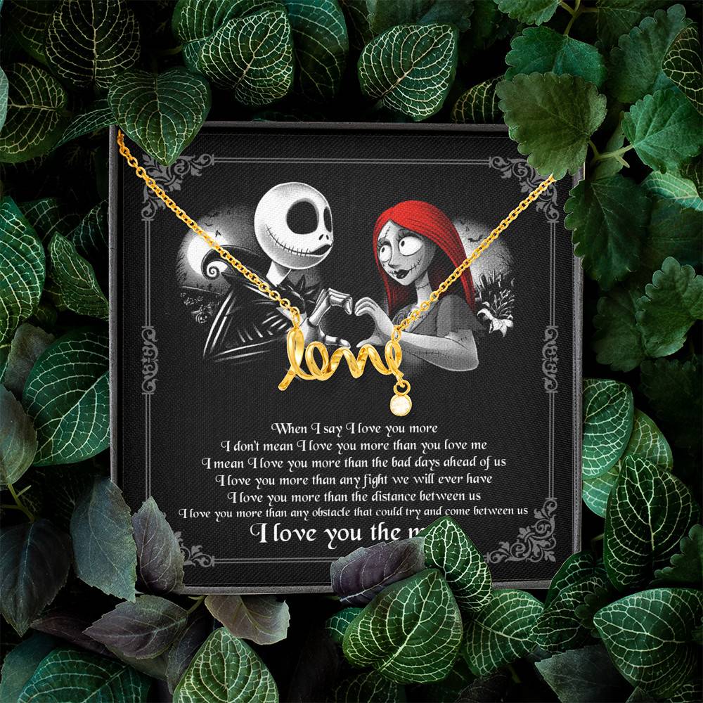 When I Say I Love You More I Love You The Most Jack Sally Scripted Love Necklace When I Say I Love You More I Love You The Most Jack Sally Scripted Love Necklace
