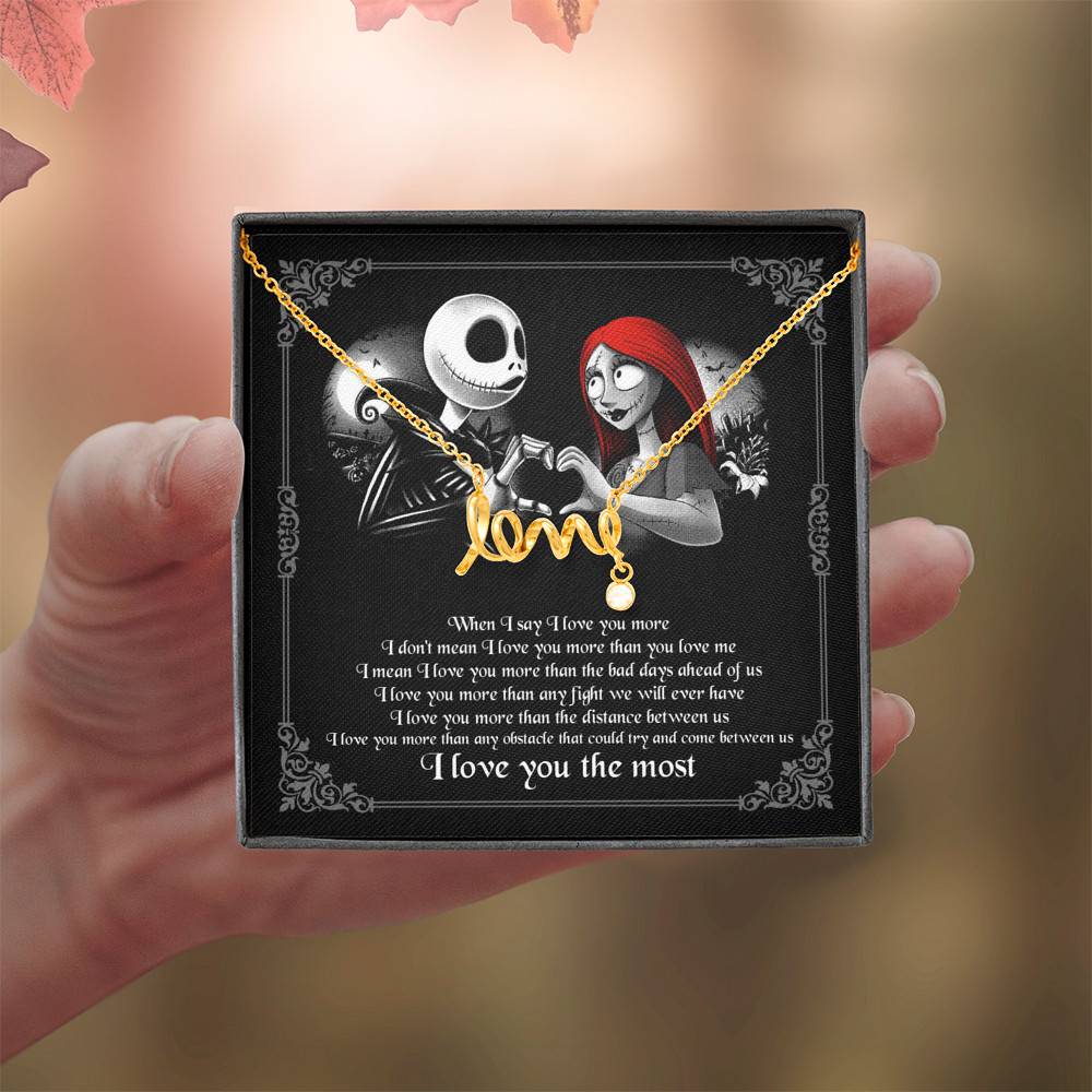 When I Say I Love You More I Love You The Most Jack Sally Scripted Love Necklace When I Say I Love You More I Love You The Most Jack Sally Scripted Love Necklace