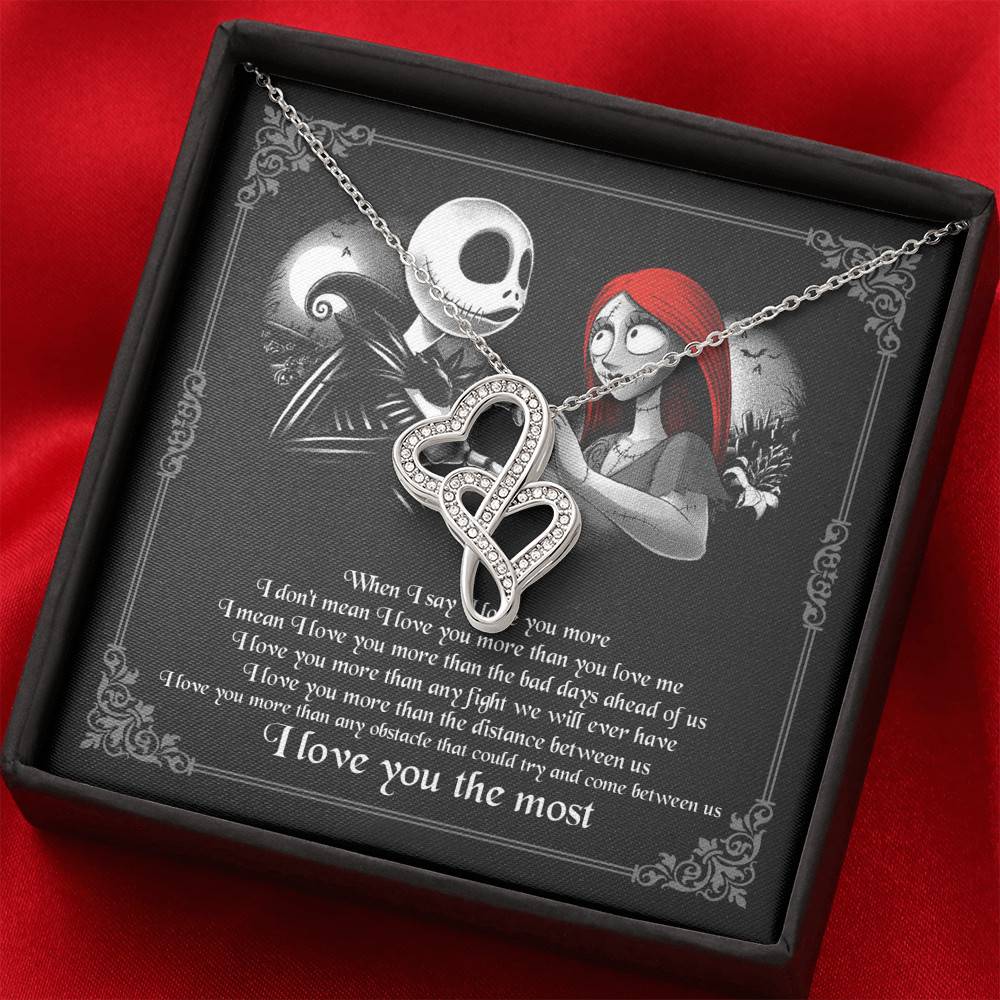 When I Say I Love You More I Love You The Most Jack Sally Double Hearts Necklace