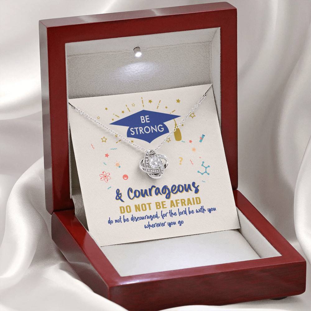 Graduation Gift Necklace Be Strong and Courageous Do Not Be Afraid Love Knot Pendant Necklace