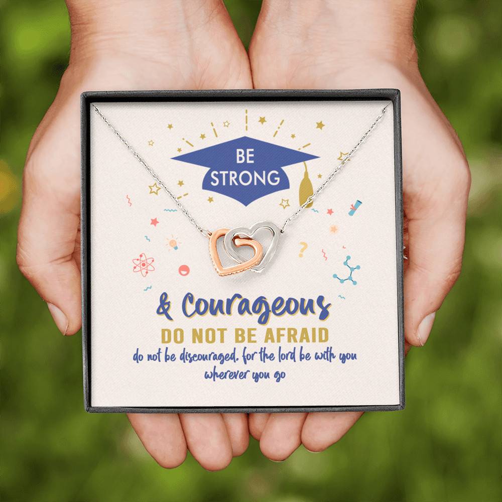 Graduation Gift Necklace Be Strong and Courageous Do Not Be Afraid Interlocking Heart Pendant Necklace