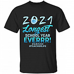 2021 Longest School Year Ever, Black, Unisex T-Shirt