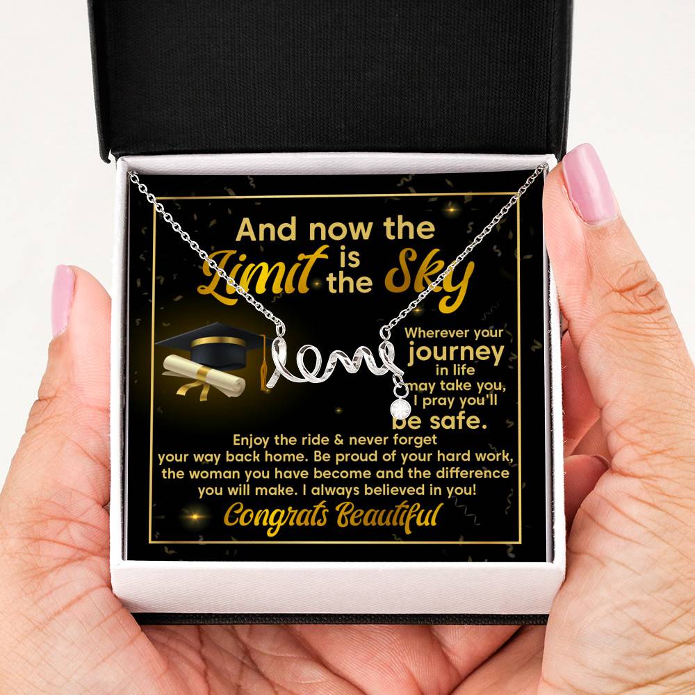 Graduation And Now The Limit Is The Sky I Always Believed In You Congrats Beautiful Scripted Love Pendant Necklace