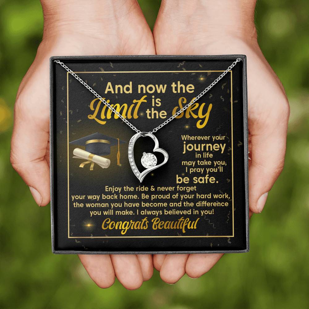 Graduation And Now The Limit Is The Sky I Always Believed In You Congrats Beautiful Forever Love Pendant Necklace