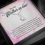 To My Mother-In-Law I Never Thought I'd Find The One Till I Met Your Son Alluring Beauty Necklace