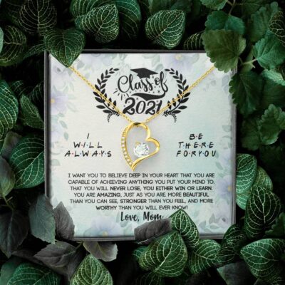 Class Of 2021 I Want You To Believe Deep In Your Heart Forever Love Heart Pendant Necklace - Graduation Gifts From Mom