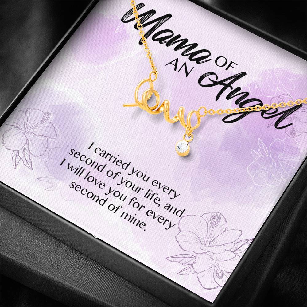 Mama Of An Angel I Carried You Every Second Of Your Life Love You For Every Second Of Mine Scripted Love Pendant Necklace