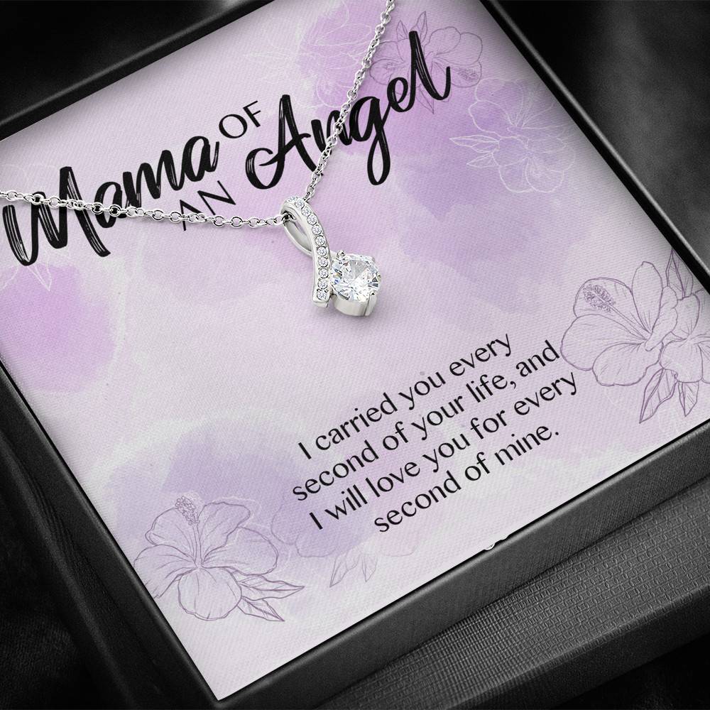Mama Of An Angel I Carried You Every Second Of Your Life Love You For Every Second Of Mine Alluring Beauty Necklace