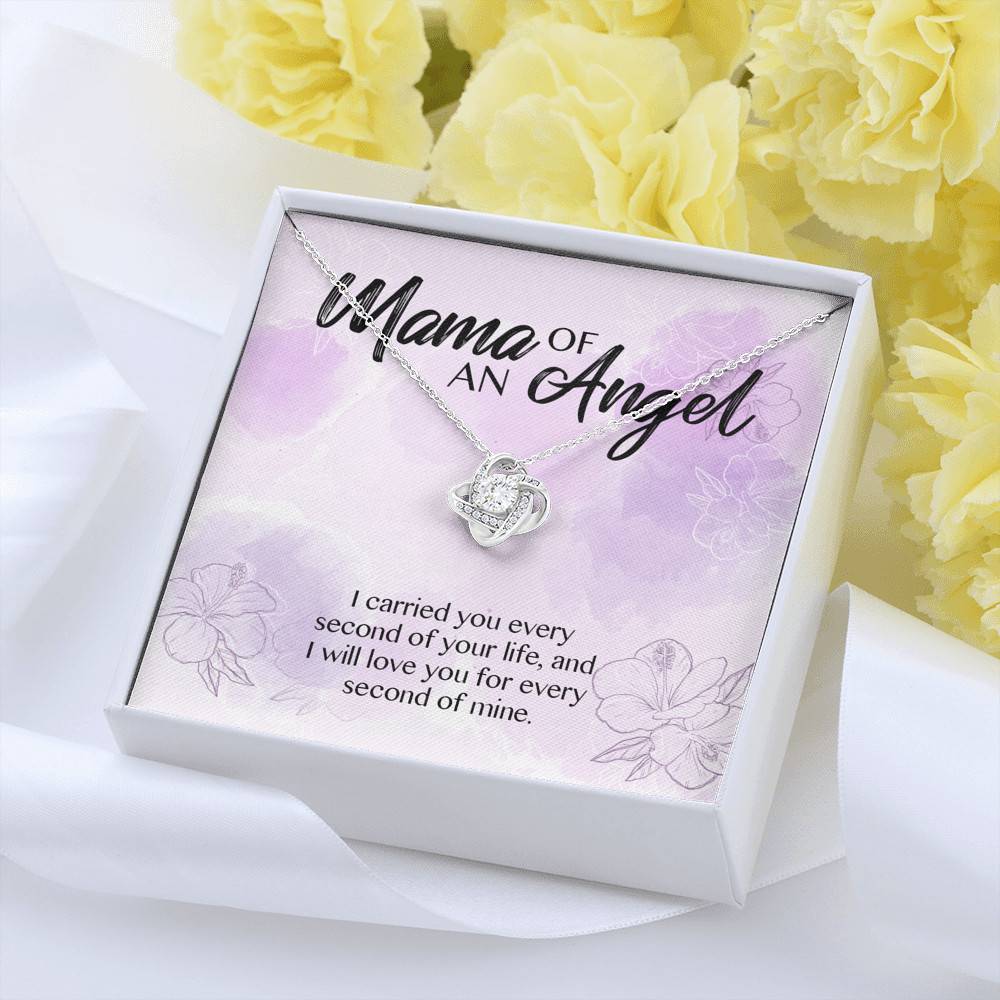 Mama Of An Angel I Carried You Every Second Of Your Life Love You For Every Second Of Mine Love Knot Pendant Necklace