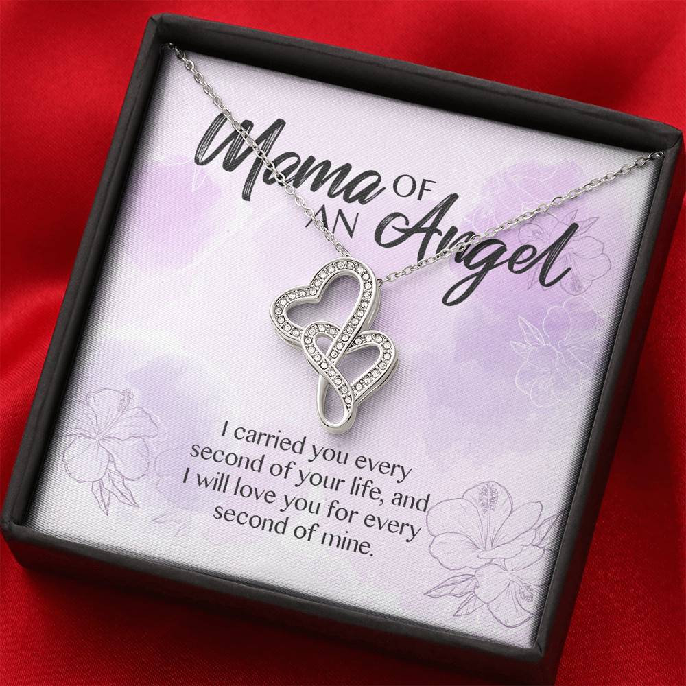 Mama Of An Angel I Carried You Every Second Of Your Life Love You For Every Second Of Mine Double Hearts Pendant Necklace