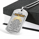 To My Viking I Know You're Tired You're Fed Up Keep Fighting Your Shieldmaiden Dog Tag Pendant Necklace
