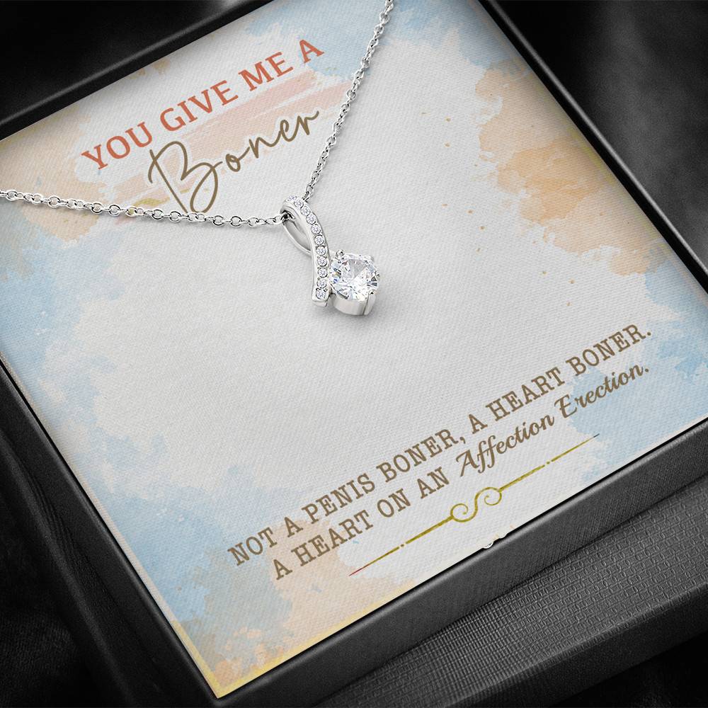 You Give Me A Boner Not A Penis Boner A Heart Boner A Heart On Funny Girlfriend Alluring Beauty Necklace