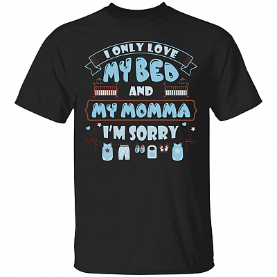 I Only Love My Bed, Black, Unisex T-Shirt
