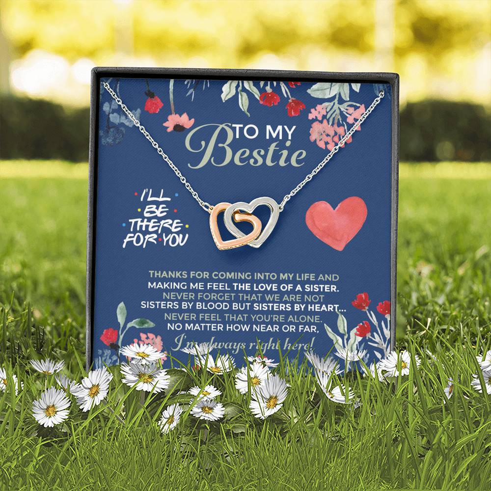 To My Bestie I'll Be There For You Thanks For Coming Into My Life Interlocking Hearts Pendant Necklace