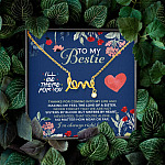 To My Bestie I'll Be There For You Thanks For Coming Into My Life Scripted Love Necklace