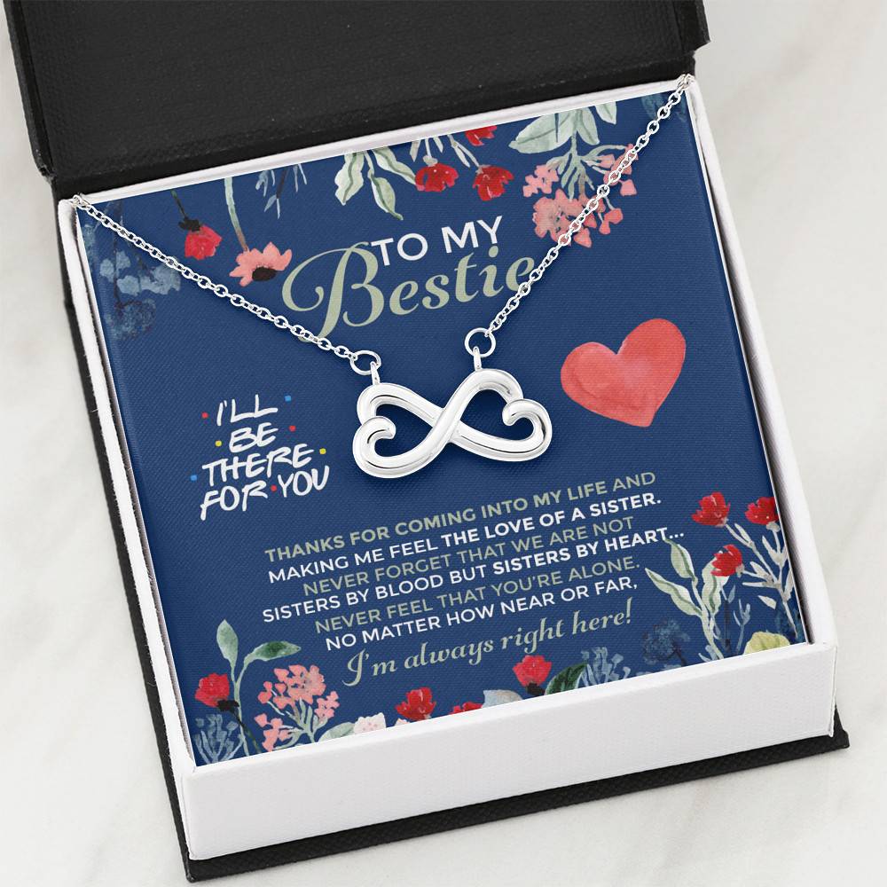To My Bestie I'll Be There For You Thanks For Coming Into My Life Infinity Heart Pendant Necklace