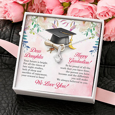 Dear Daughter Your Future Is Bright Happy Graduation We Always Believed In You Alluring Beauty Necklace