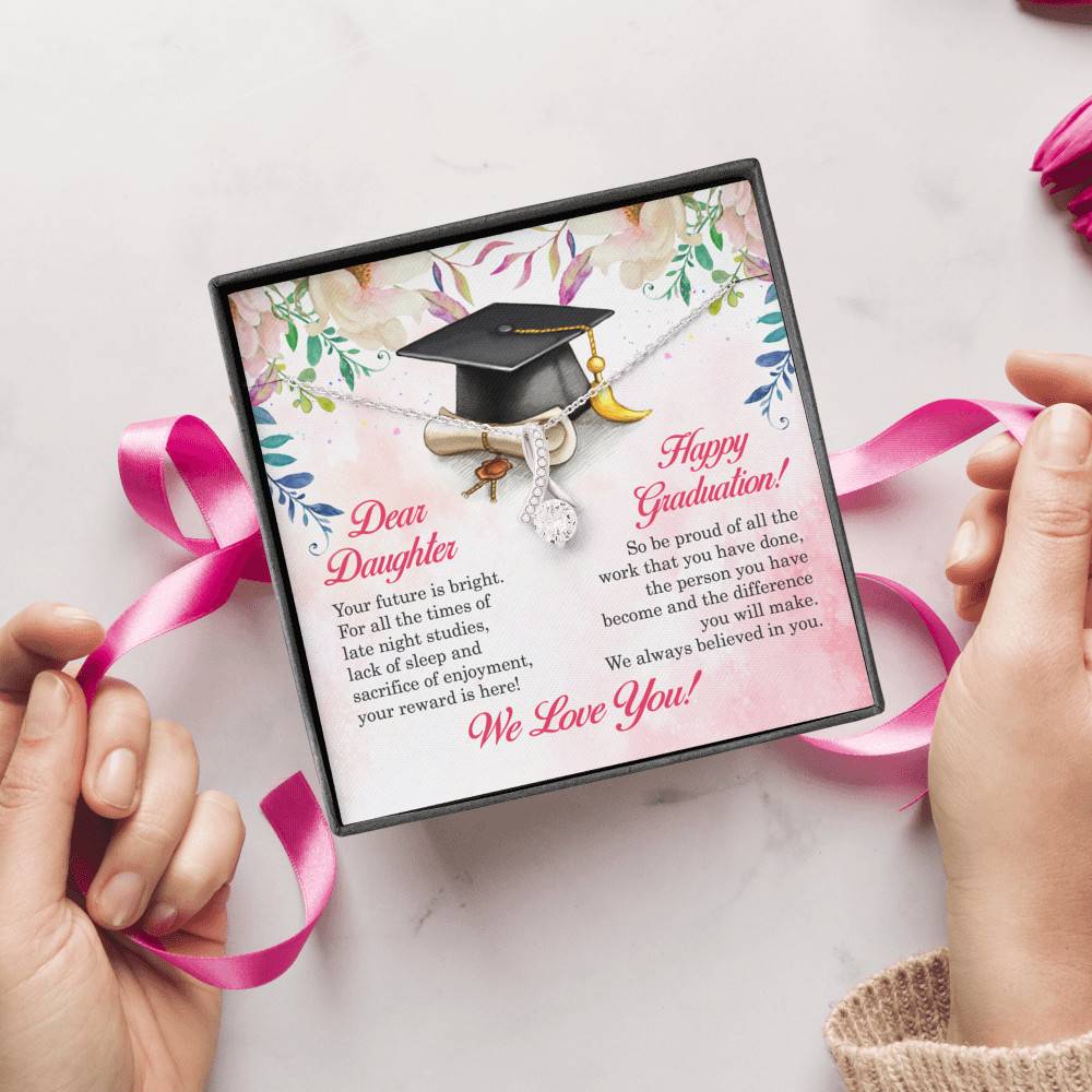 Dear Daughter Your Future Is Bright Happy Graduation We Always Believed In You Alluring Beauty Necklace