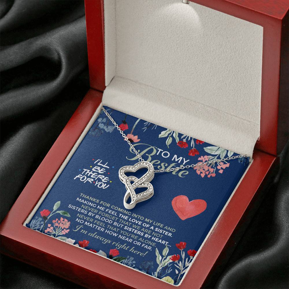 To My Bestie I'll Be There For You Thanks For Coming Into My Life Double Hearts Necklace