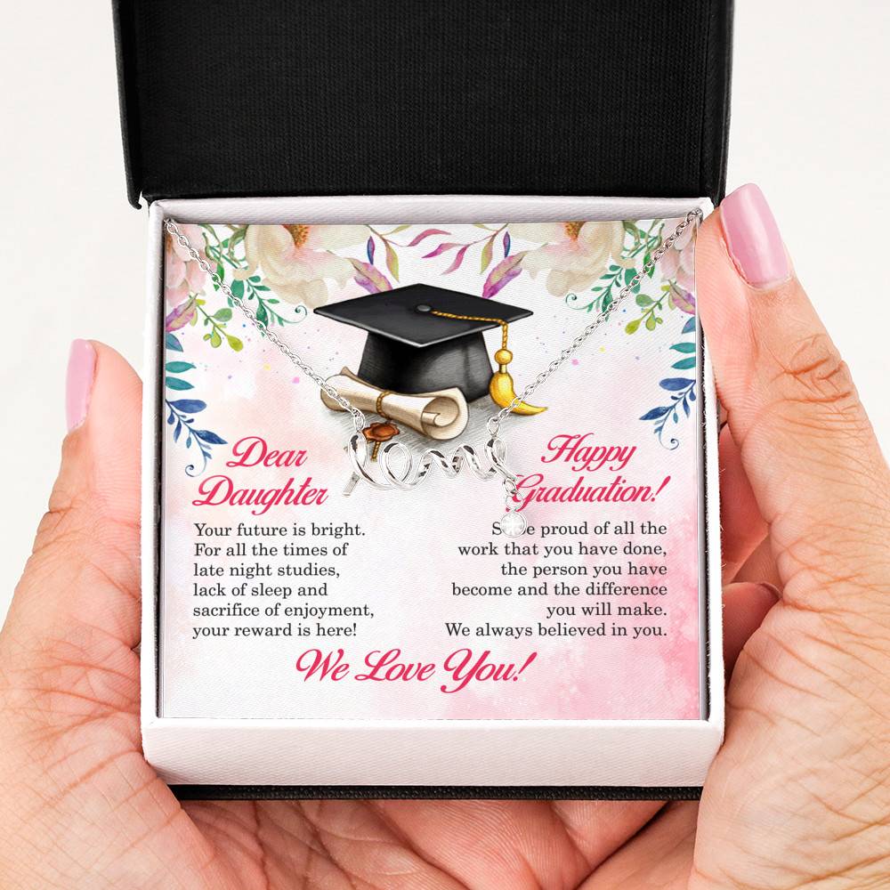 Dear Daughter Your Future Is Bright Happy Graduation We Always Believed In You Scripted Love Necklace