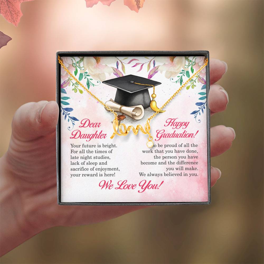 Dear Daughter Your Future Is Bright Happy Graduation We Always Believed In You Scripted Love Necklace