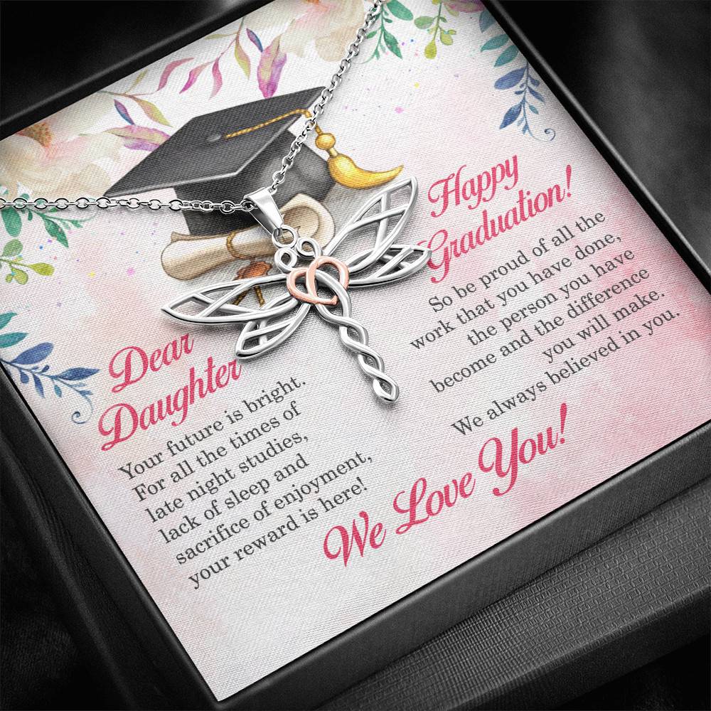 Dear Daughter Your Future Is Bright Happy Graduation We Always Believed In You Dragonfly Necklace