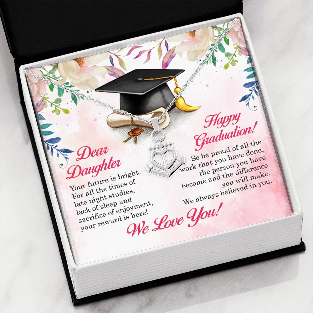 Dear Daughter Your Future Is Bright Happy Graduation We Always Believed In You Anchor Necklace