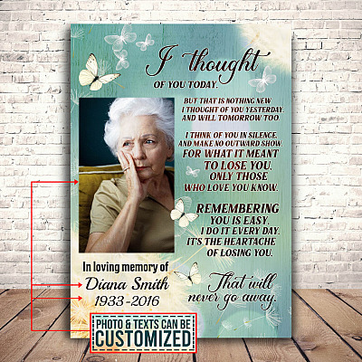 Personalized Photo I Thought Of You Today But That Is Nothing New Memorial Framed Canvas Prints - Unframed Poster