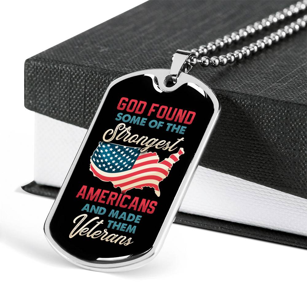 God Found Some Of The Strongest Americans And Made Them Veterans Dog Tag Pendant Necklace