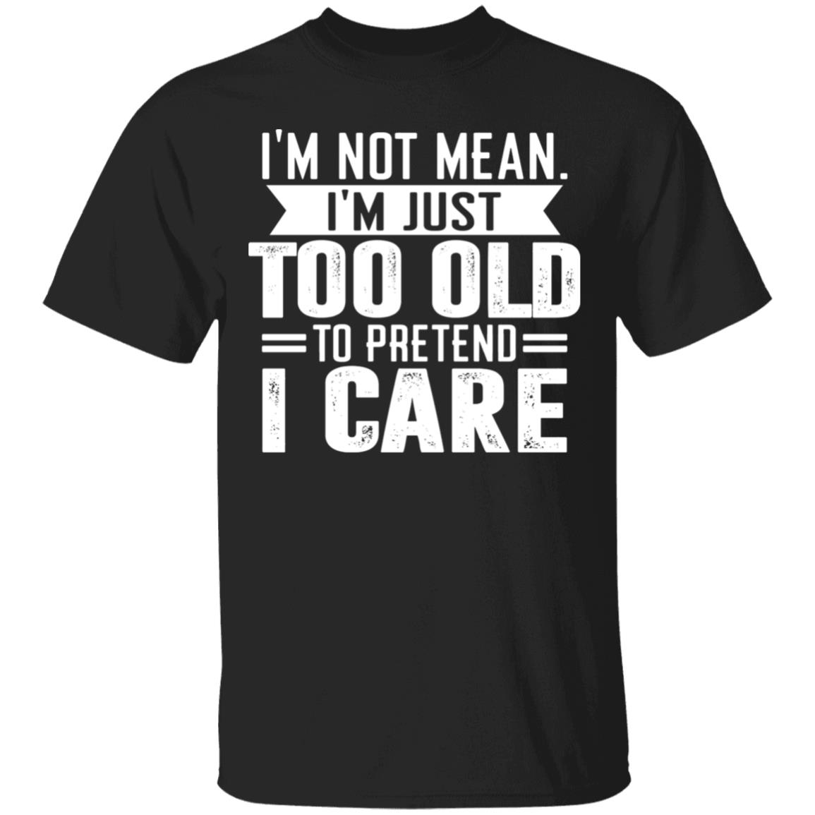 Too Old Shirt, Black, Unisex T-Shirt